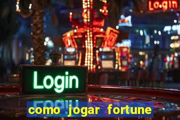 como jogar fortune tiger sem depositar